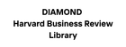 Diamond Harvard Business Library